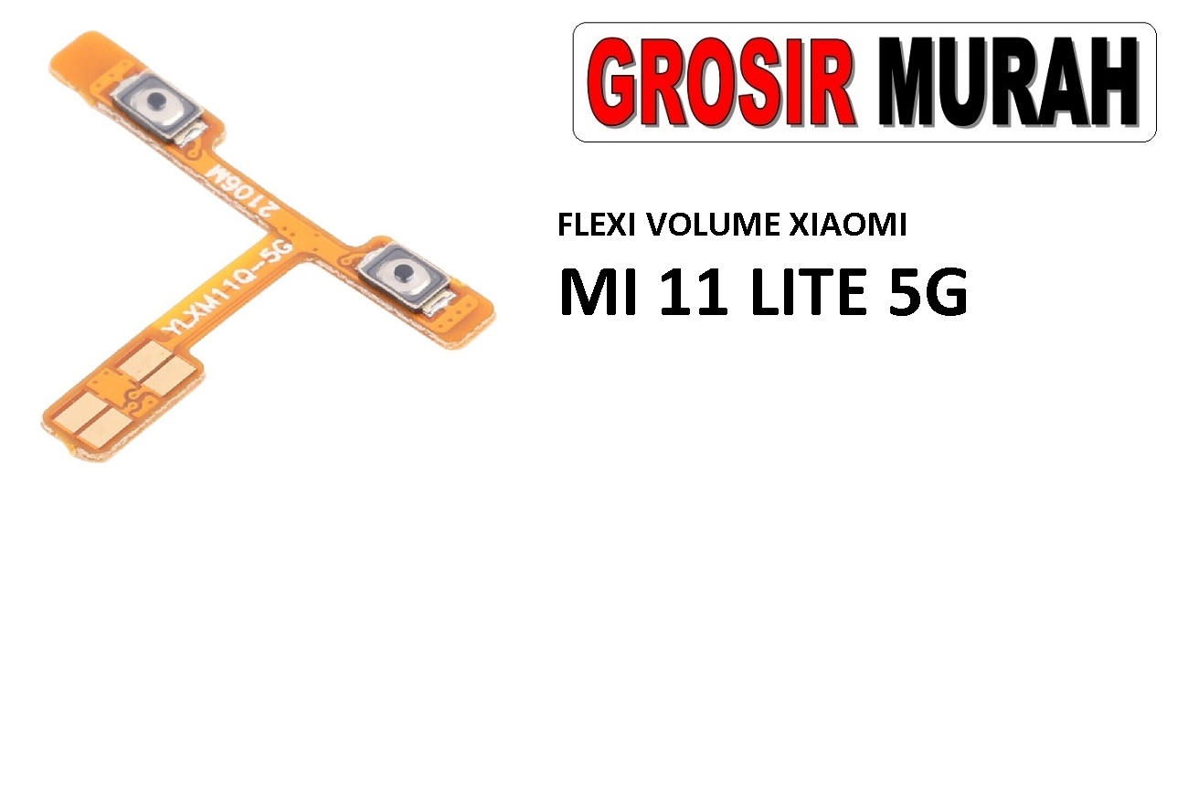 FLEKSIBEL VOLUME XIAOMI MI 11 LITE 5G Toko Librajaya Toko Librajaya