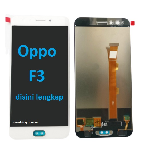 Jual Lcd Oppo F3 fullset