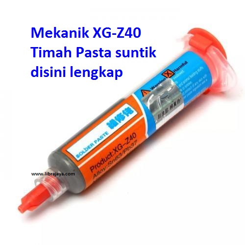 timah-pasta-mekanik-xg-z40-suntik