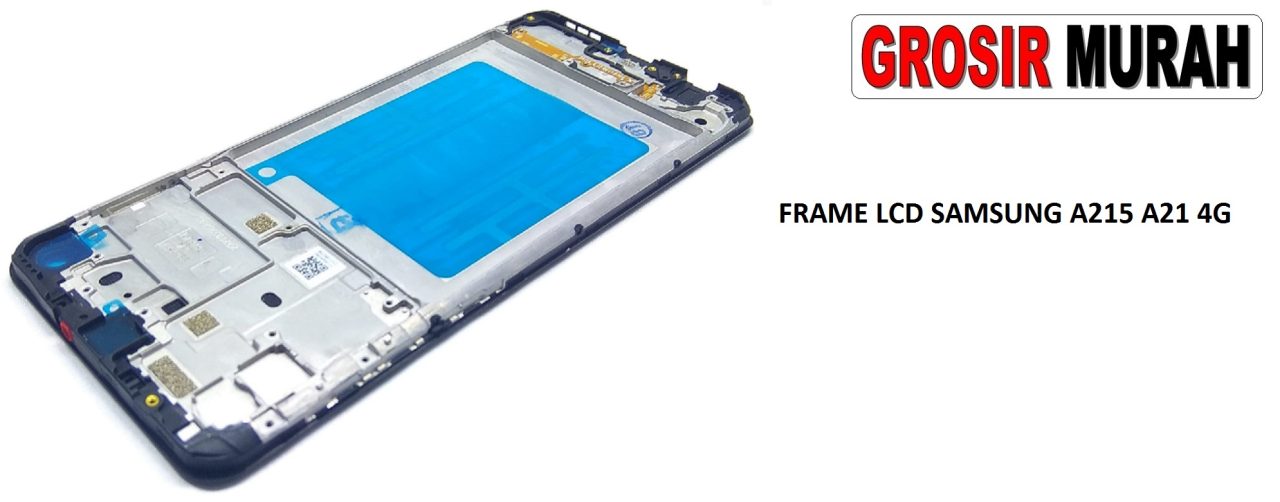 FRAME LCD SAMSUNG A215 A21 4G MIDDLE FRAME LCD