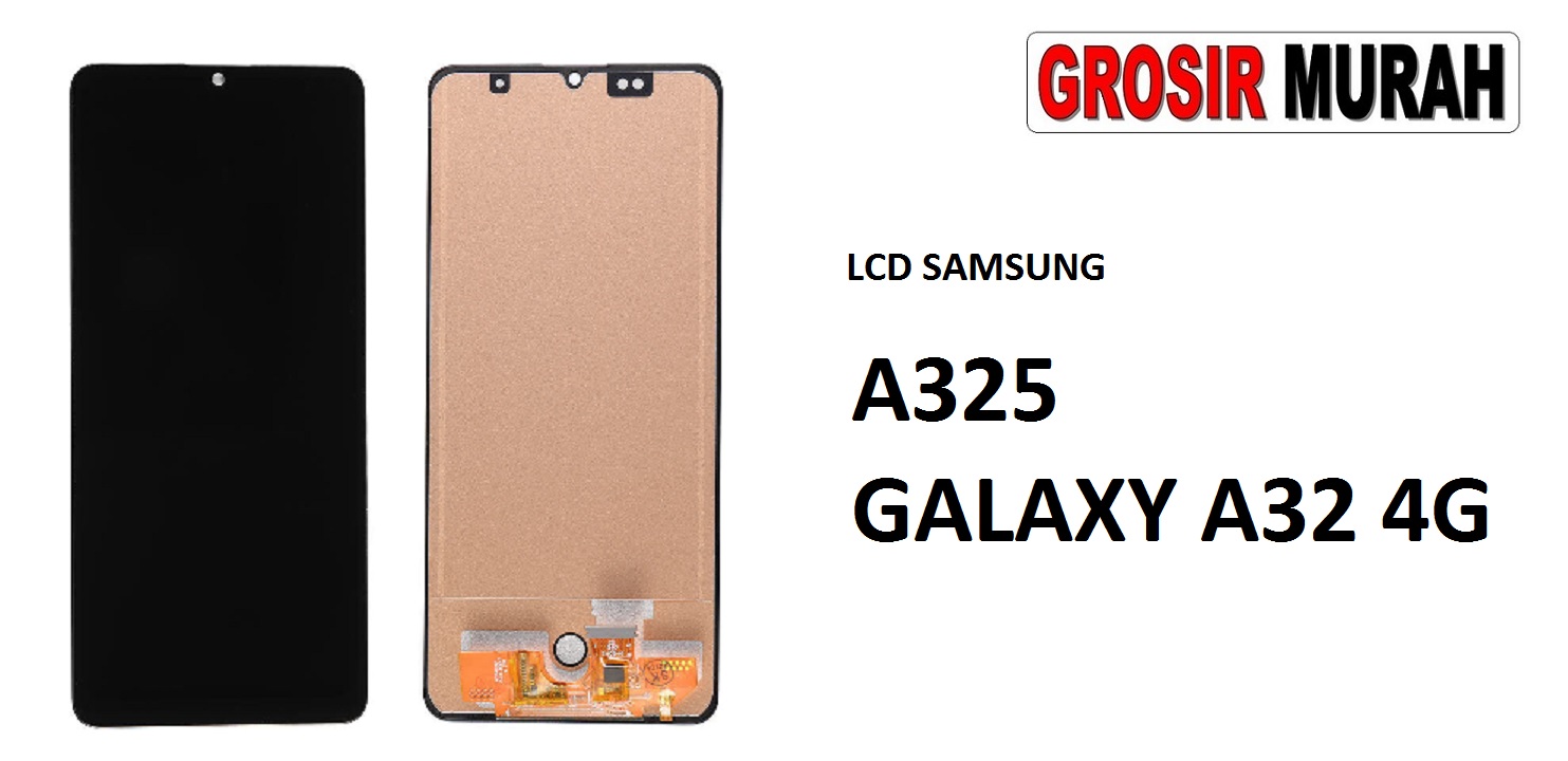 LCD SAMSUNG A325 GALAXY A32 4G LCD Display Digitizer Touch Screen Spare Part Grosir Sparepart hp