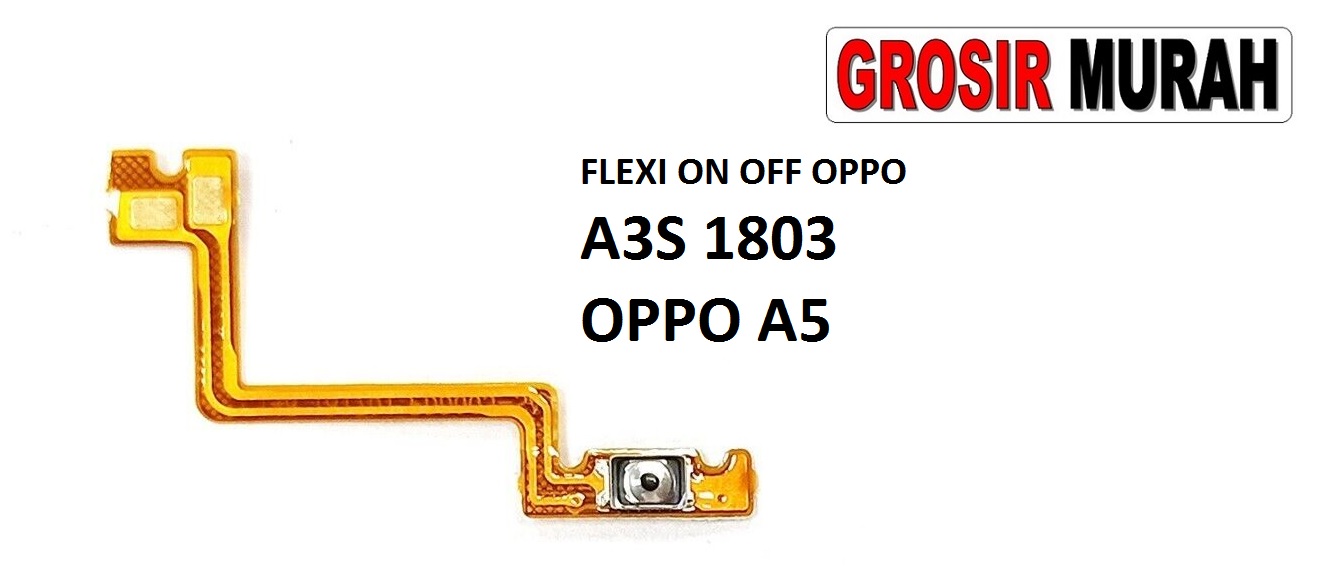 Jual Flexi On Off Oppo A3S 1803 Oppo A5 Fleksibel Flexible Fleksi Flexibel