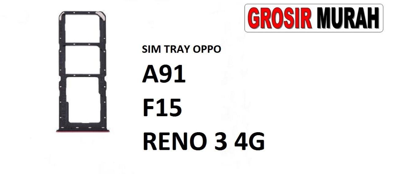 SIM TRAY OPPO A91 F15 RENO 3 4G Sim Card Tray Holder Simlock Tempat Kartu Sim Spare Part Grosir Sparepart hp