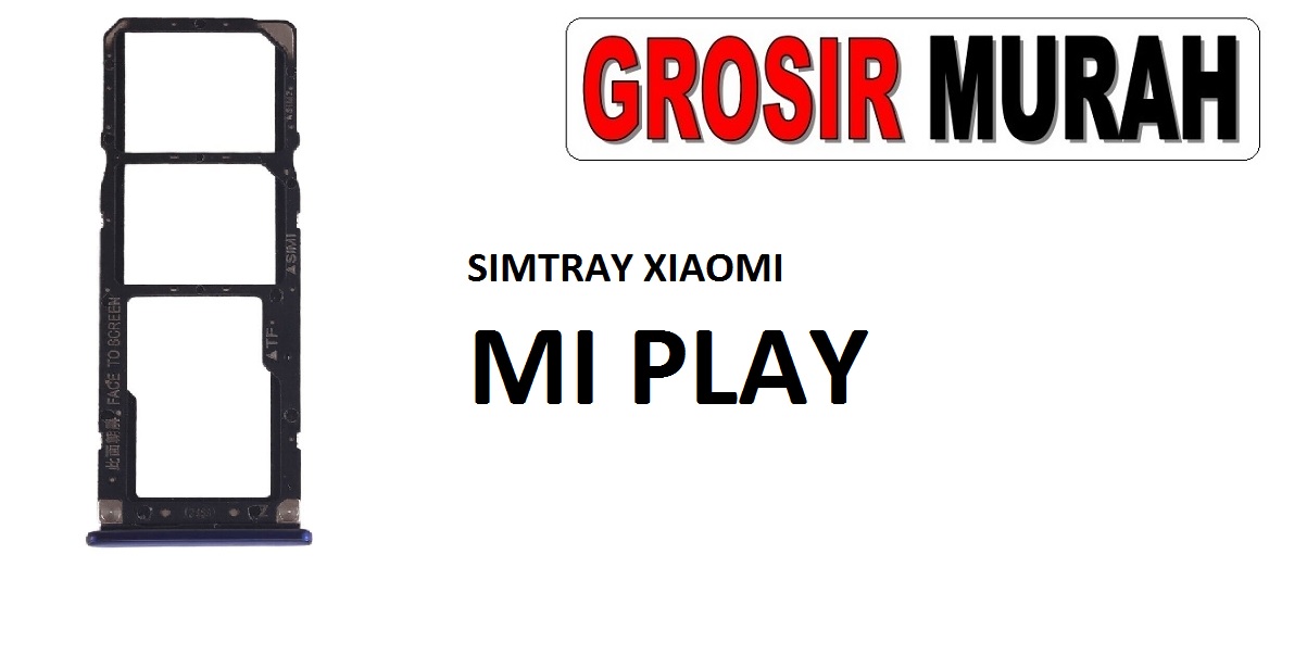 SIM TRAY XIAOMI MI PLAY Sim Card Tray Simtray Holder Simlock Tempat Kartu Sim Spare Part Grosir Sparepart hp