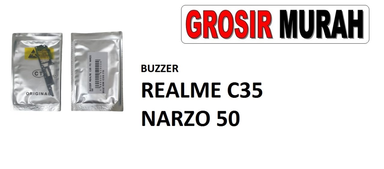 BUZZER REALME C35 NARZO 50 Loud Speaker Ringer Buzzer Sound Module Dering Loudspeaker Musik