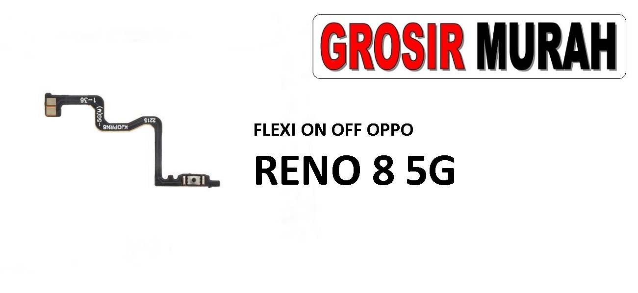 Jual Flexi On Off Oppo Reno 8 5G Fleksibel Flexible Fleksi Flexibel Flex