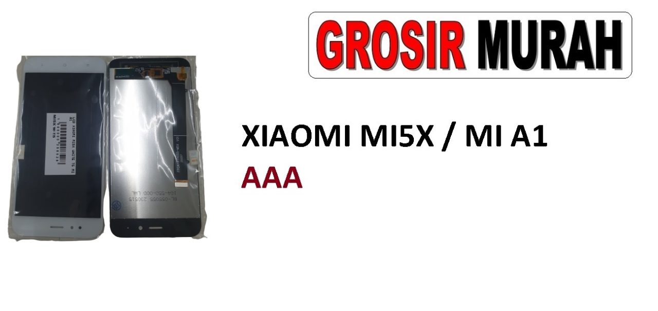 LCD XIAOMI MI5X AAA MI A1 LCD Display Digitizer Touch Screen Spare Part Sparepart hp murah Grosir LCD Meetoo winfocus incell lion mgku og moshi