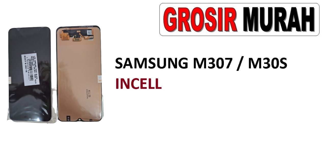 SAMSUNG M307 M30S LCD INCELL M305 M215 M315 A407 A40S M30 LCD Display Digitizer Touch Screen Spare Part Sparepart hp murah Grosir LCD Meetoo winfocus incell lion mgku og moshi