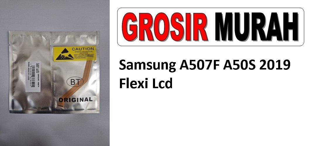 Samsung A507F A50S 2019 Flexible Fleksibel Flexibel Main LCD Motherboard Connector Flex Cable Spare Part Grosir Sparepart Hp
