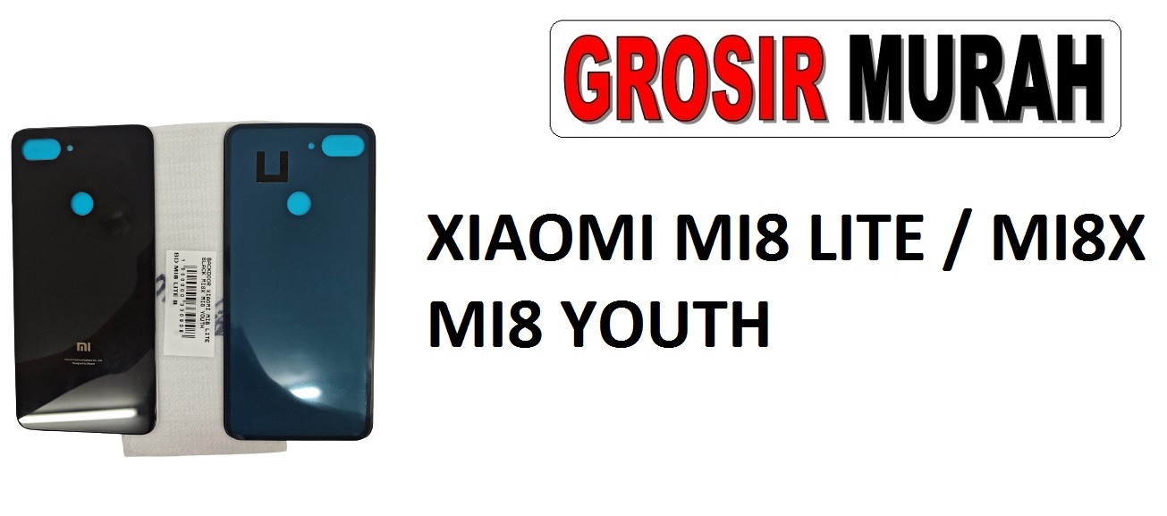 XIAOMI MI8 LITE MI8X MI8 YOUTH BACKDOOR Back Battery Cover Rear Housing Tutup Belakang Baterai Grosir Aksesoris hp