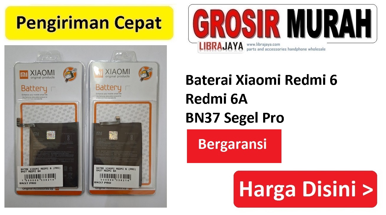 Baterai Xiaomi Redmi 6 Redmi 6A BN37 Segel Pro