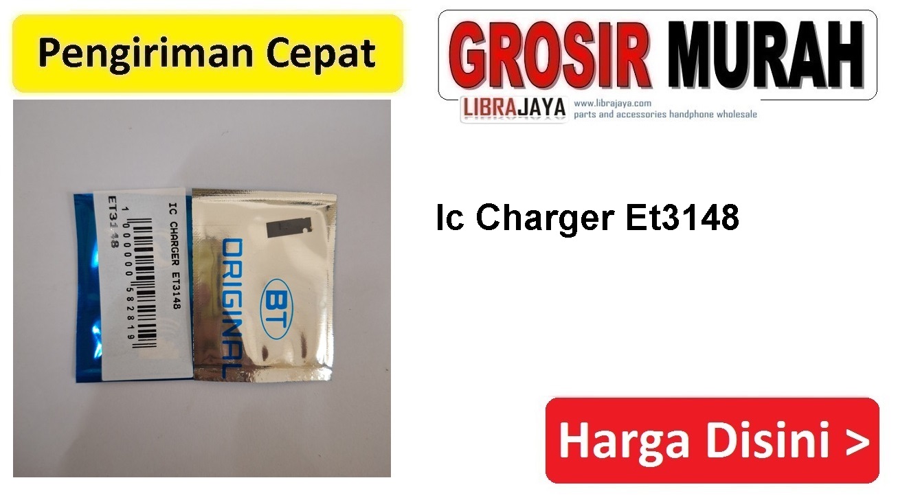 Ic Charger Et3148 Ic cas Charging Termurah Spare Part hp Grosir