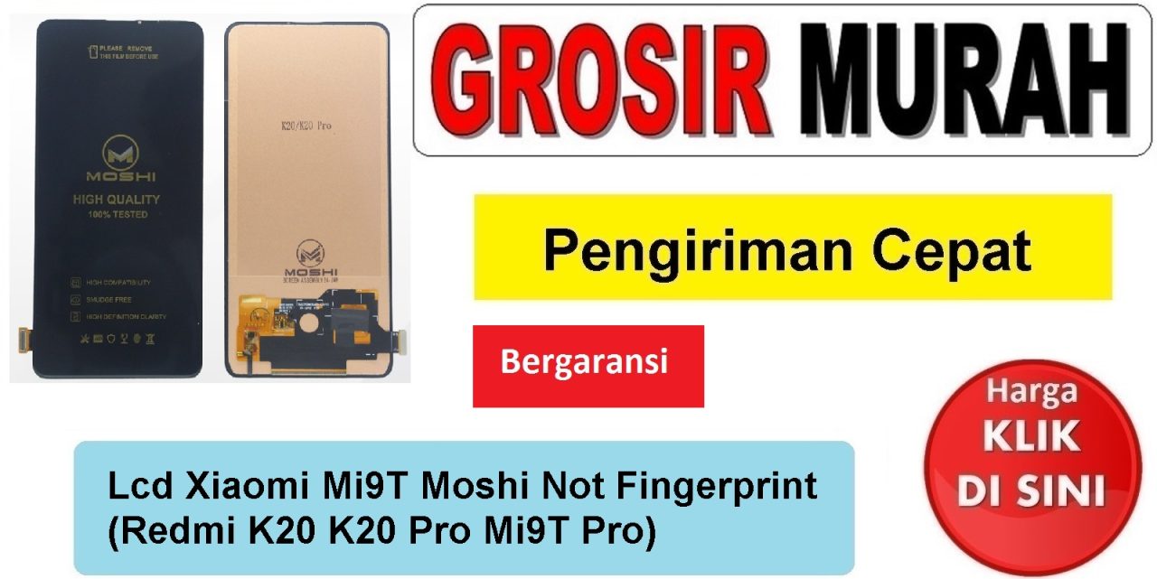 Jual Lcd Xiaomi Mi9T Redmi K20 K20 Pro Mi9T Pro Moshi