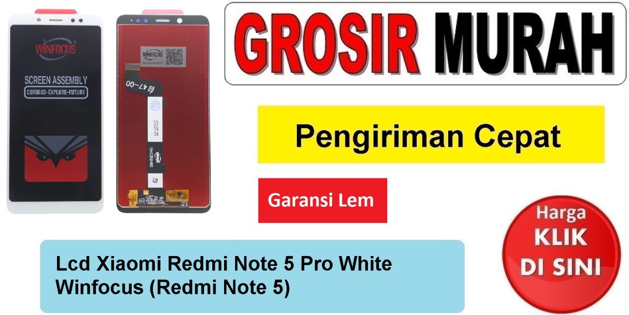 Lcd Xiaomi Redmi Note 5 Pro White Winfocus (Redmi Note 5)