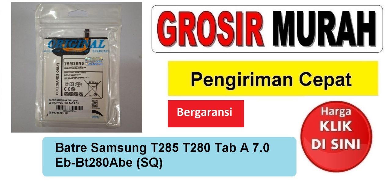 Jual Batre Samsung T285 Eb-Bt280Abe Sq Baterai Battery