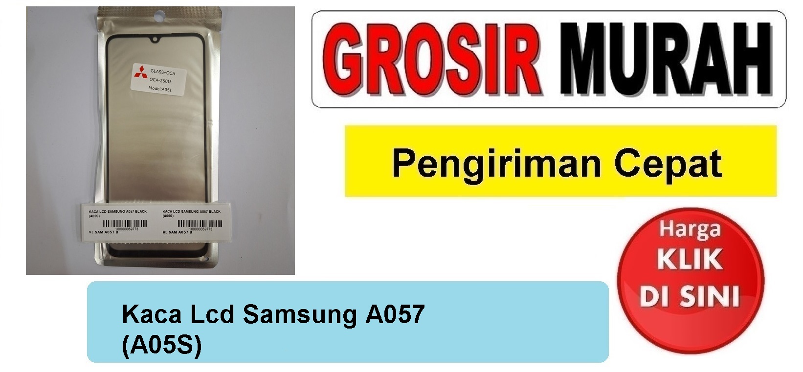 Kaca Lcd Samsung A057 (A05S) Glass Oca Kaca Depan Layar Digitizer Panel