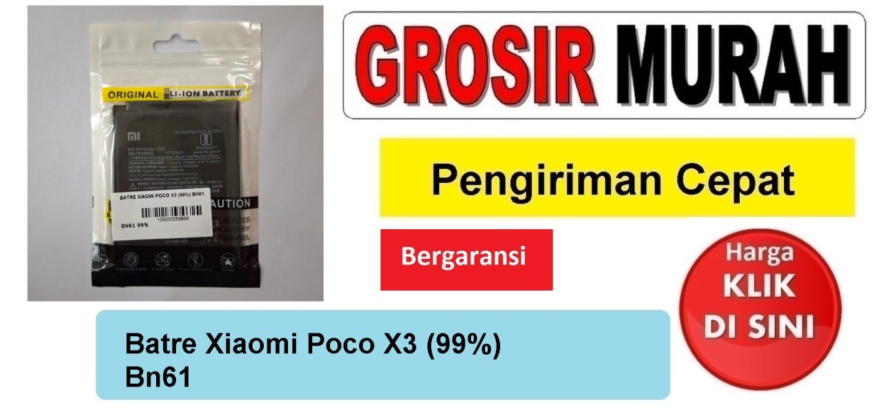 Batre Xiaomi Poco X3 (99%) Bn61 Baterai Battery Bergaransi Batere