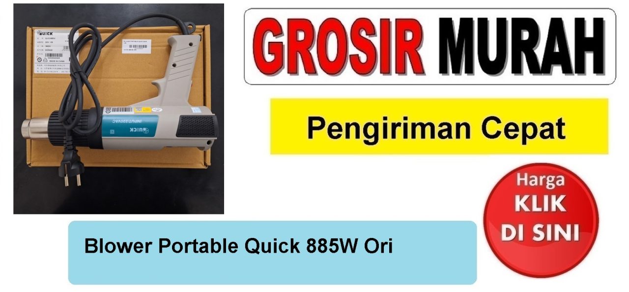 Blower Portable Quick 885W Ori Perlengkapan Service Toolkit Alat Serpis teknisi Spare Part Hp Grosir