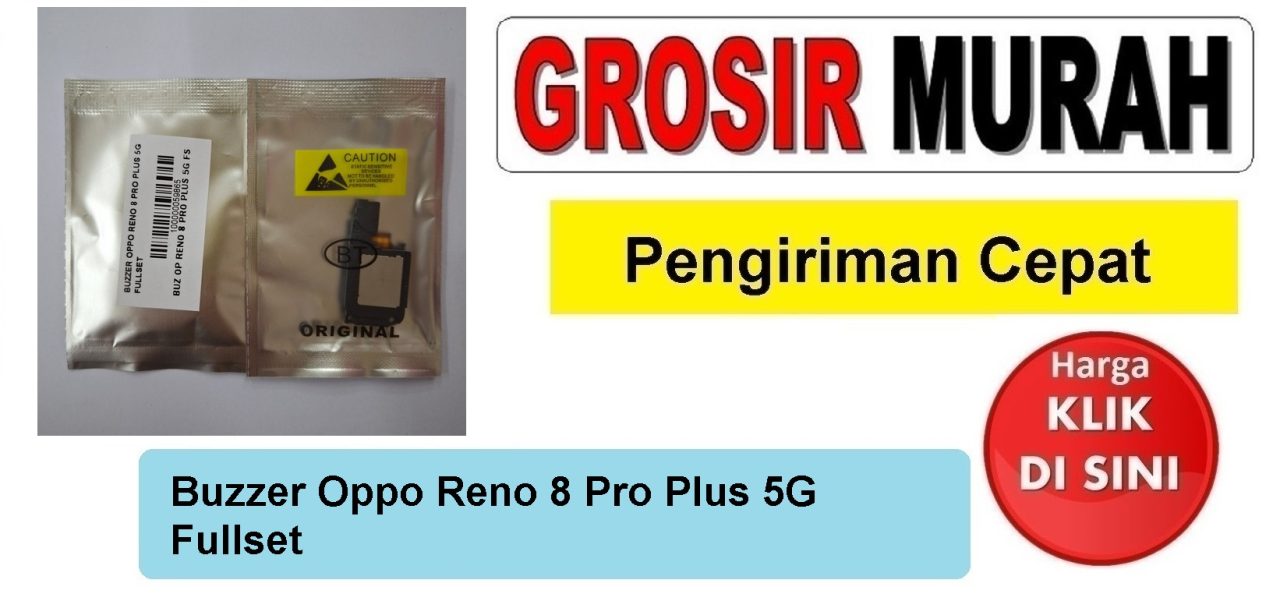 Buzzer Oppo Reno 8 Pro Plus 5G Fullset Loudspeaker Ringer Music Dering Buzer Speaker bawah