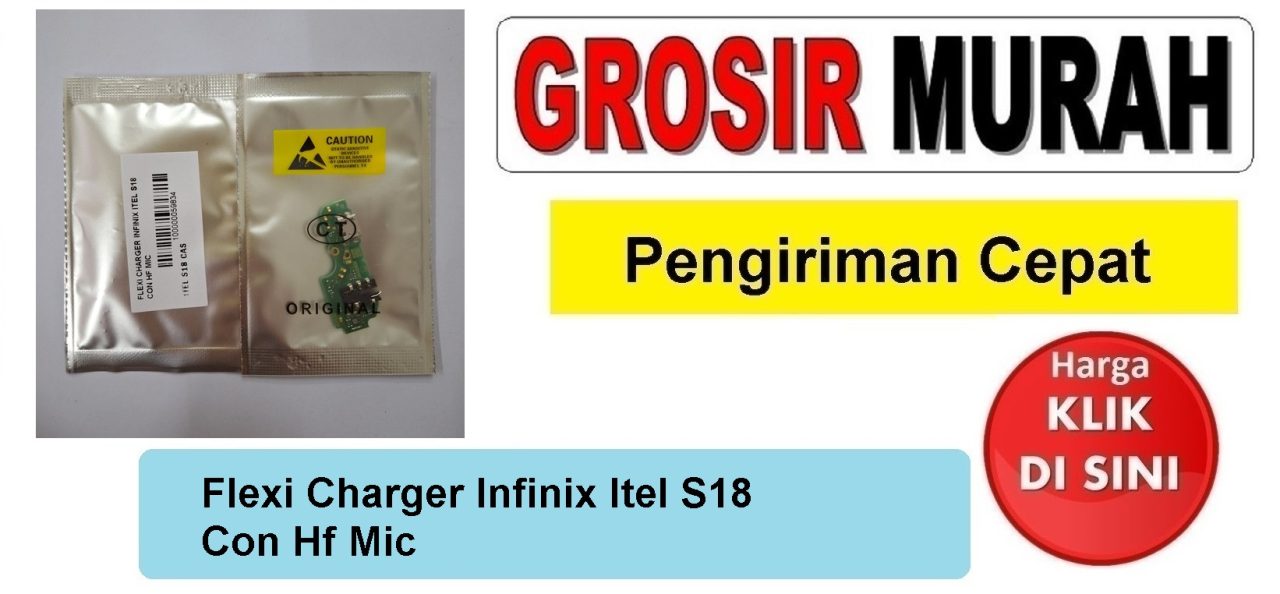 Flexi Charger Infinix Itel S18 Con Hf Mic Fleksibel Flexible Fleksi Flexibel Flex Con Tc Connector Pcb Konektor cas papan board charging