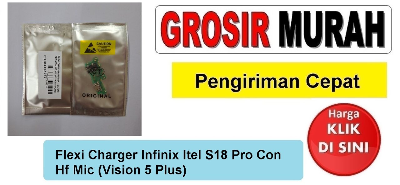 Flexi Charger Infinix Itel S18 Pro Con Hf Mic (Vision 5 Plus) Fleksibel Flexible Fleksi Flexibel Flex Con Tc Connector Pcb Konektor cas papan board charging