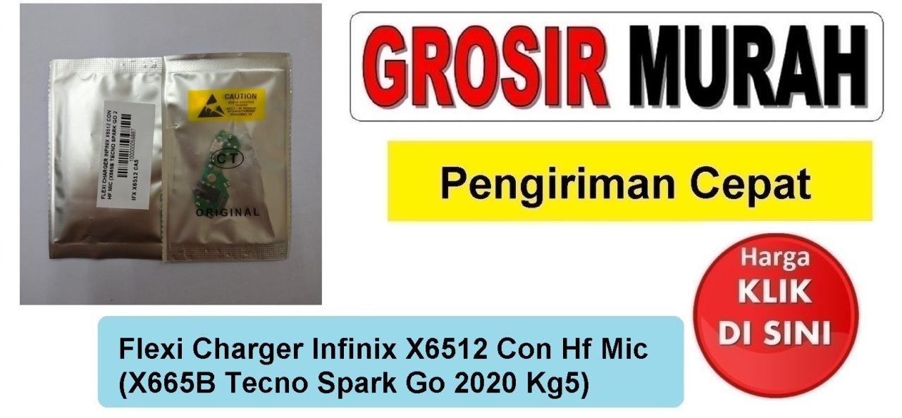 Flexi Charger Infinix X6512 Con Hf Mic (X665B Tecno Spark Go 2020 Kg5) Fleksibel Flexible Fleksi Flexibel Flex Con Tc Connector Pcb Konektor cas papan board charging