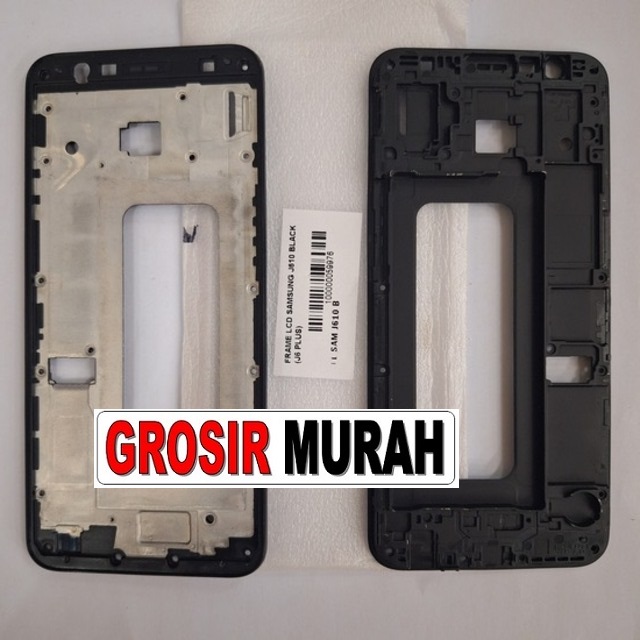 Frame Lcd Samsung J610 (J6 Plus) Middle Frame Front Dudukan Tulang Tengah Bazel lcd Bezel Plate Spare Part Hp Grosir