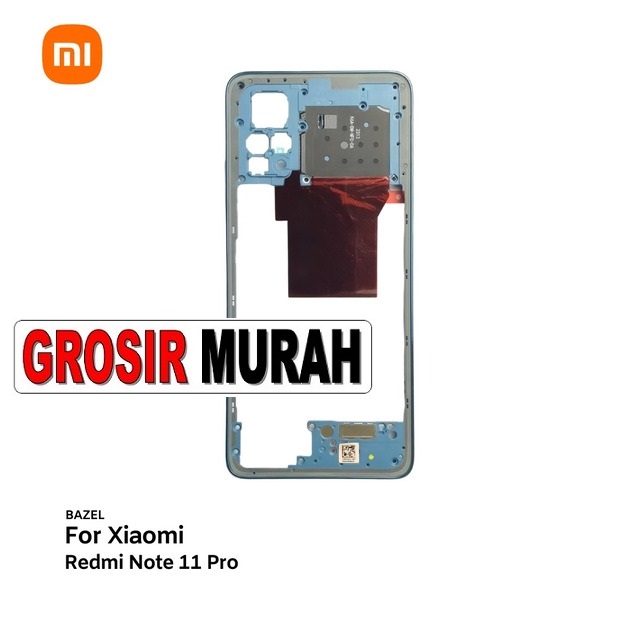 Jual Bezel Xiaomi Redmi Note 11 Pro 4G Redmi Note 11 Pro 5G Bezzel Bazel Bazzel