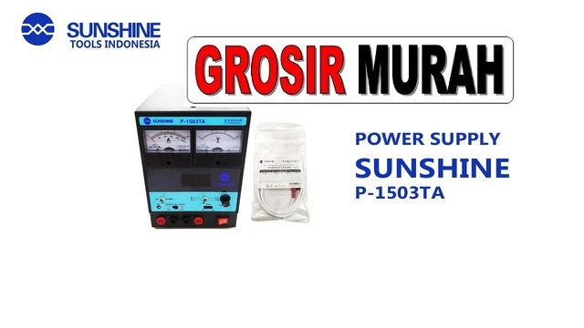 Tool Power Supply Sunshine P-1503Ta Perlengkapan Service Toolkit Alat Serpis teknisi hp